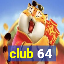 club 64