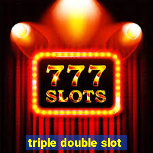 triple double slot