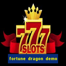 fortune dragon demo aposta de 500