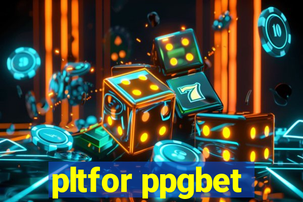 pltfor ppgbet