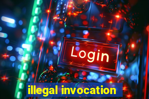 illegal invocation