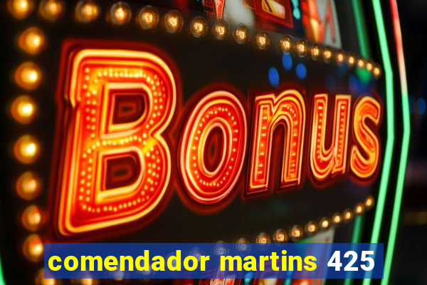 comendador martins 425