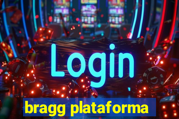 bragg plataforma