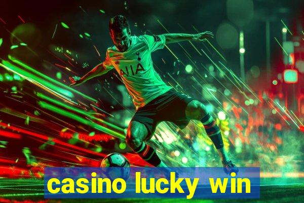 casino lucky win