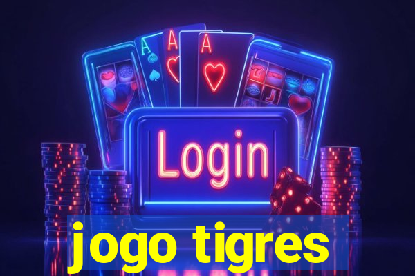 jogo tigres