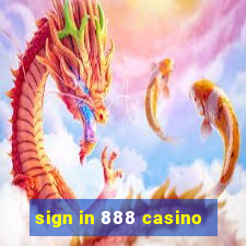 sign in 888 casino