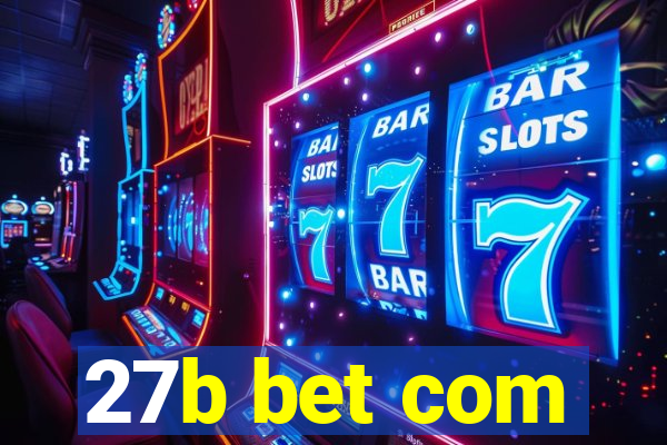 27b bet com