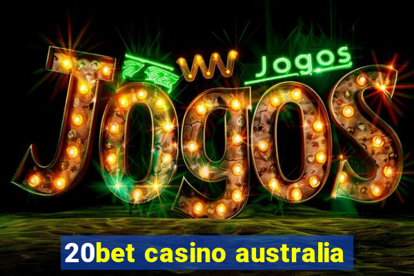 20bet casino australia