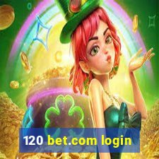 120 bet.com login