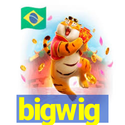 bigwig