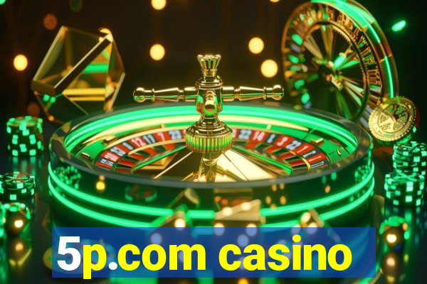 5p.com casino