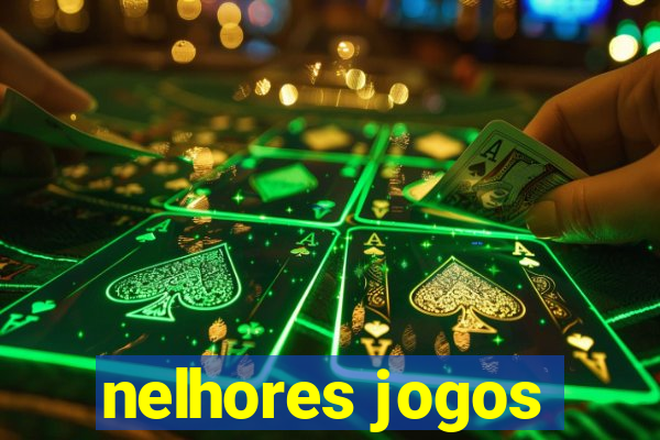 nelhores jogos