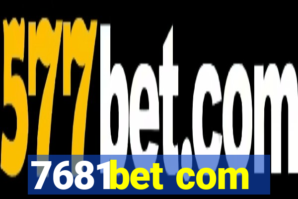 7681bet com