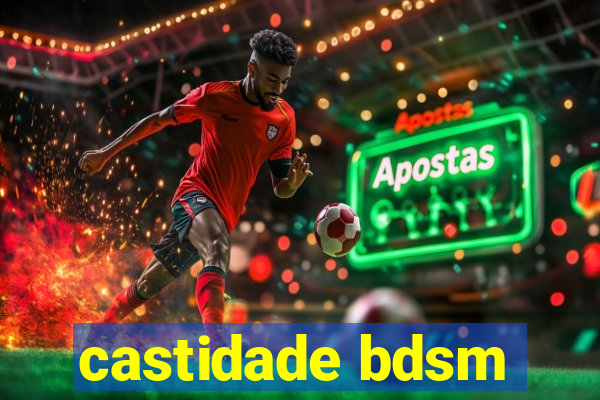 castidade bdsm