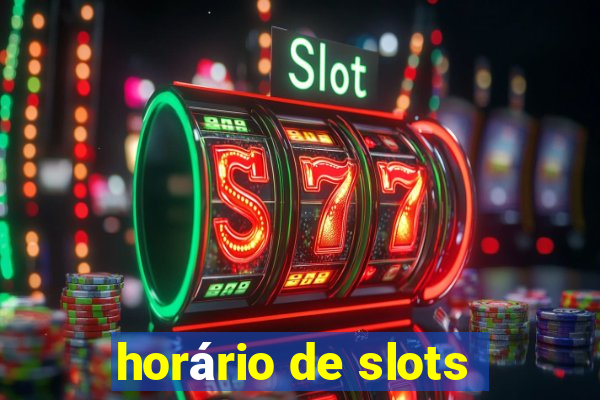 horário de slots