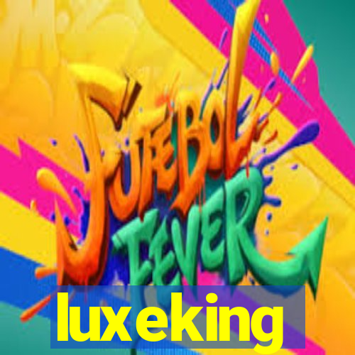 luxeking