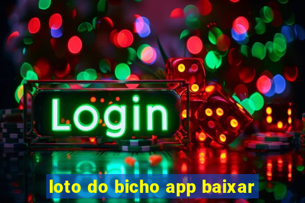 loto do bicho app baixar