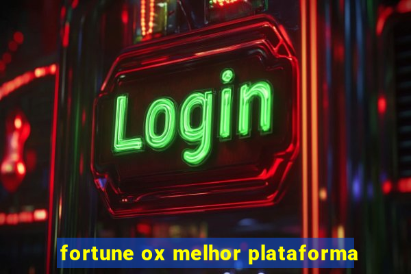 fortune ox melhor plataforma