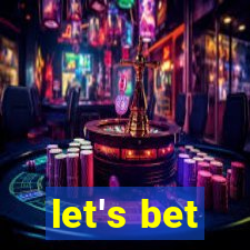 let's bet