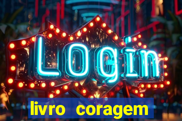 livro coragem desbravadores pdf