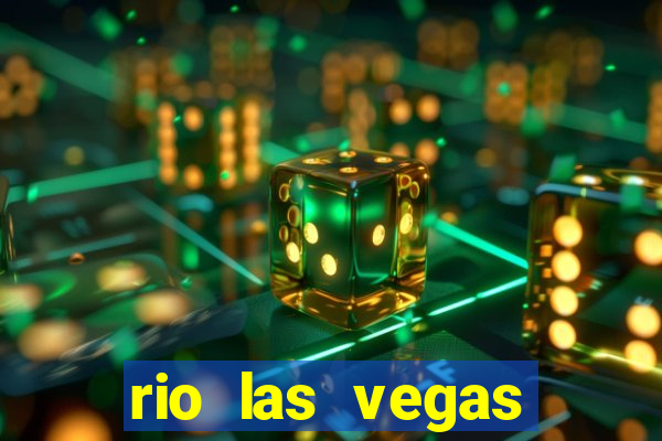 rio las vegas hotel and casino