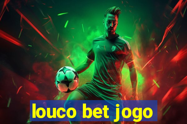 louco bet jogo