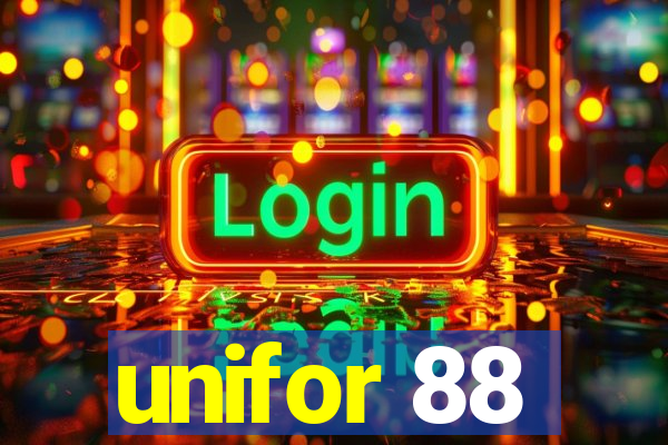 unifor 88