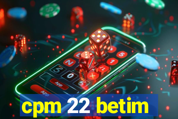 cpm 22 betim