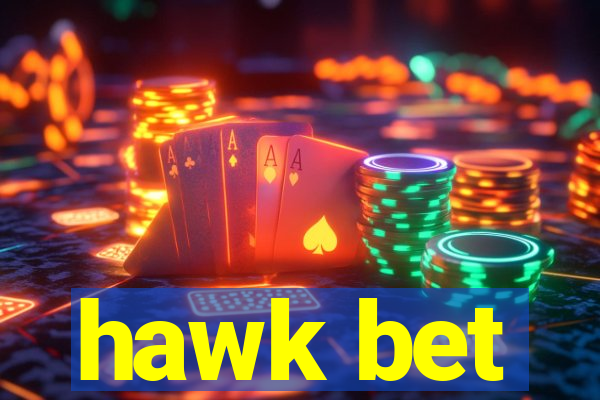 hawk bet