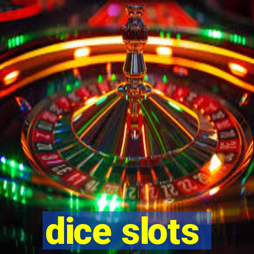 dice slots