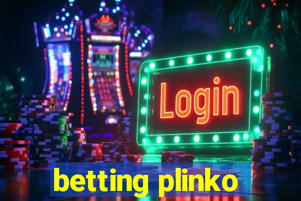 betting plinko