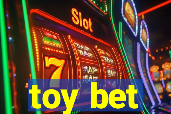 toy bet