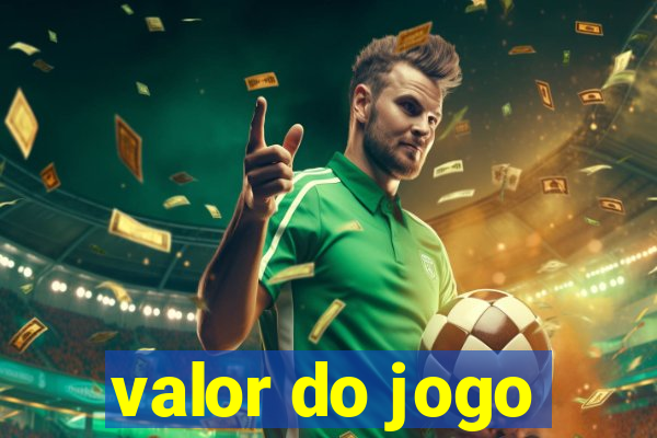 valor do jogo