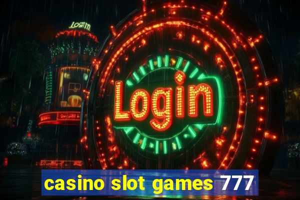 casino slot games 777