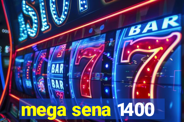 mega sena 1400