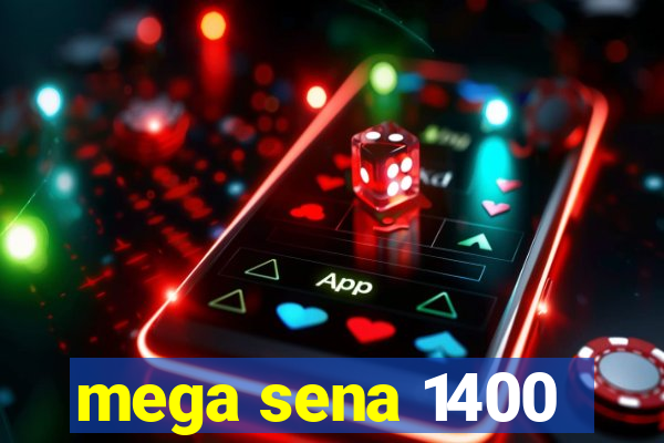 mega sena 1400