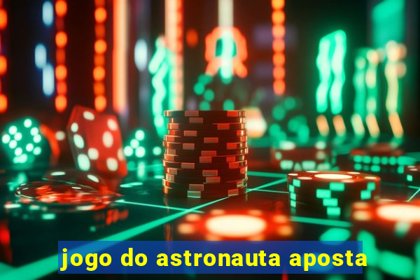 jogo do astronauta aposta