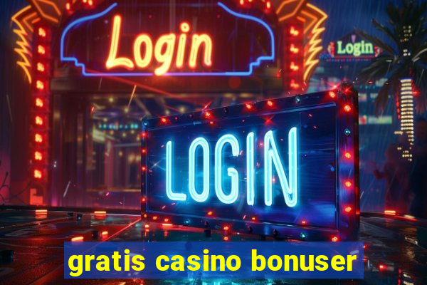 gratis casino bonuser