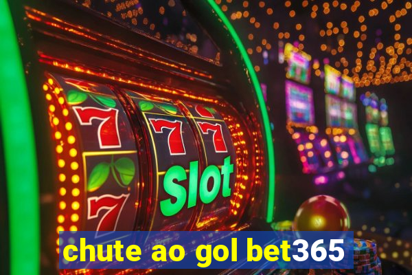 chute ao gol bet365