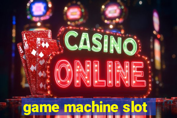 game machine slot