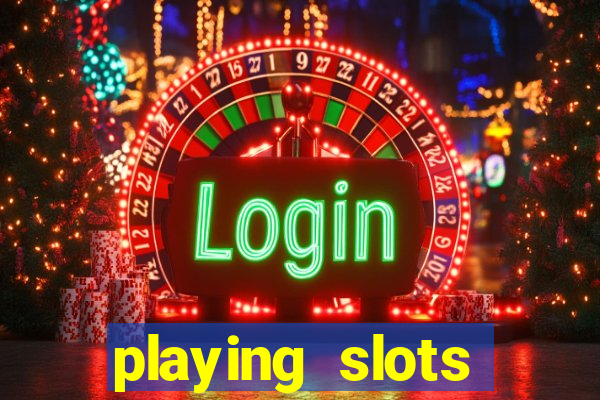 playing slots online for money