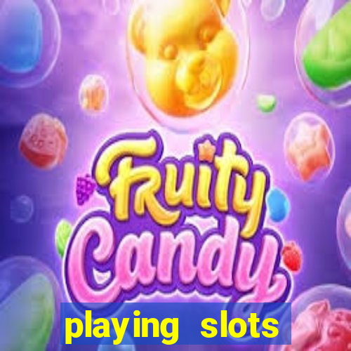 playing slots online for money