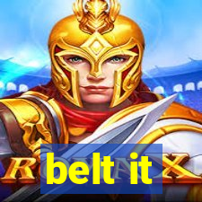 belt it