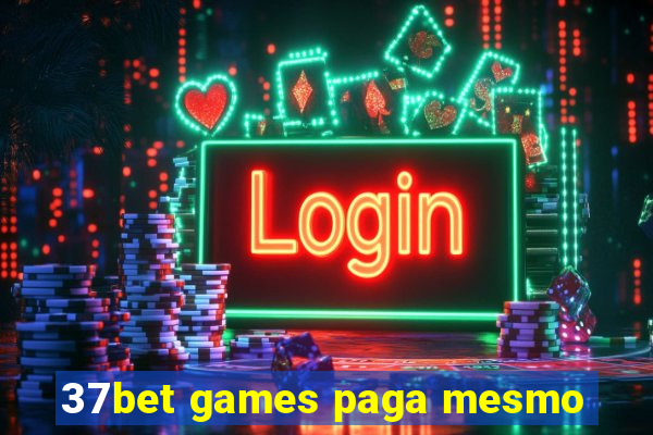 37bet games paga mesmo