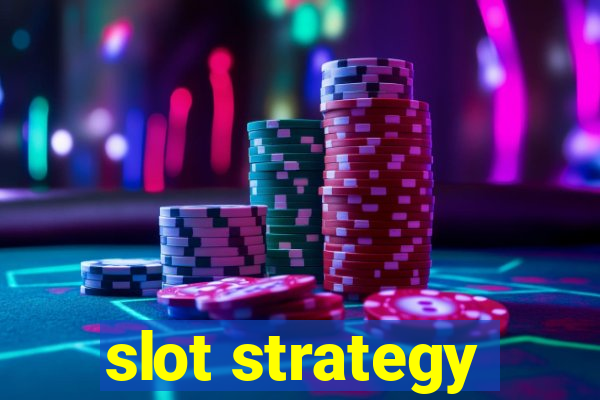 slot strategy