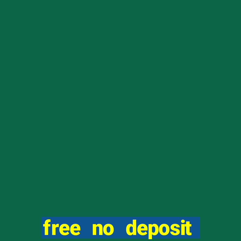 free no deposit casino cash