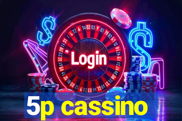 5p cassino