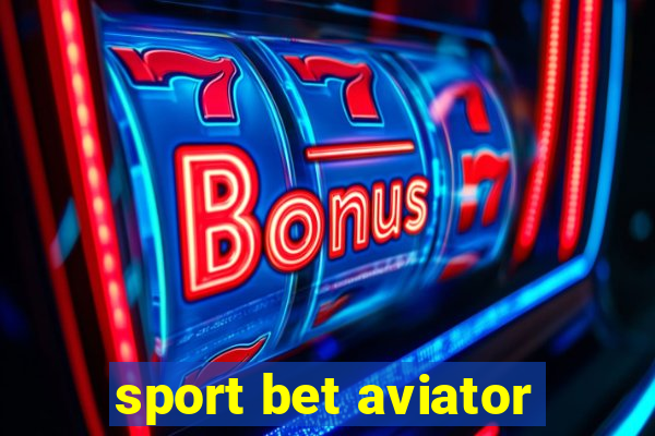 sport bet aviator