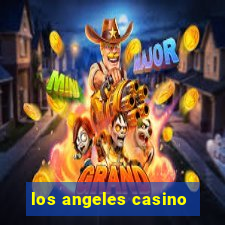 los angeles casino