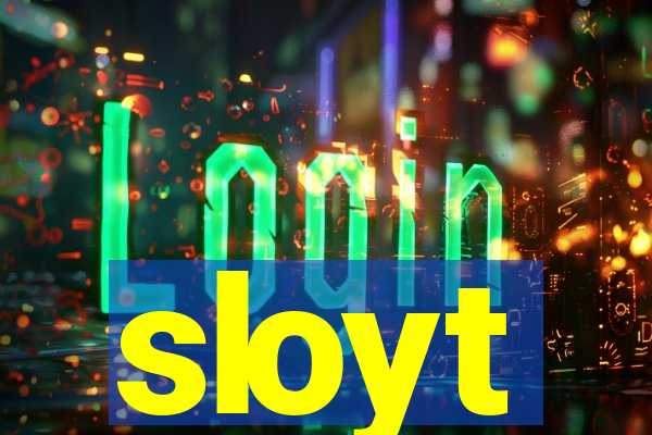 sloyt